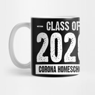 Class of 2020 Corona Homeschool Mug